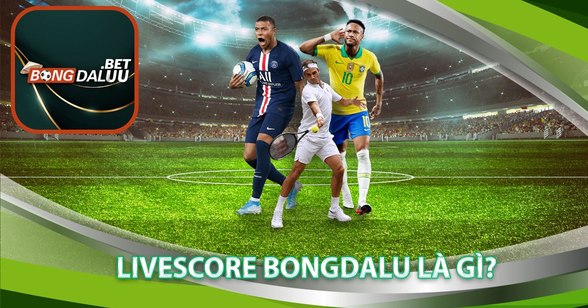 Livescore Bongdalu là gì?