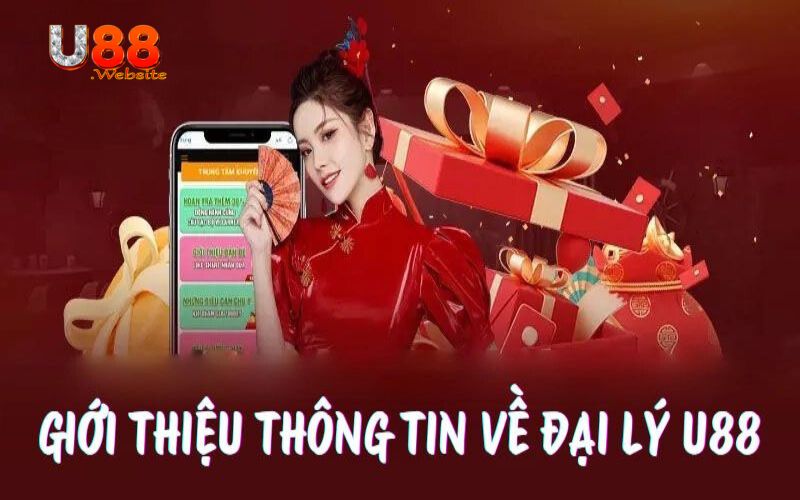 Giới thiệu thông tin về đại lý U88